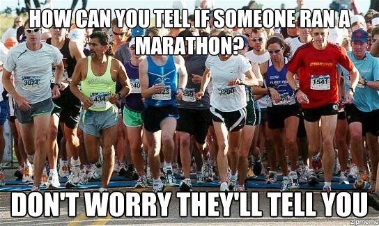 How can you tell if someone ran a marathon? - meme